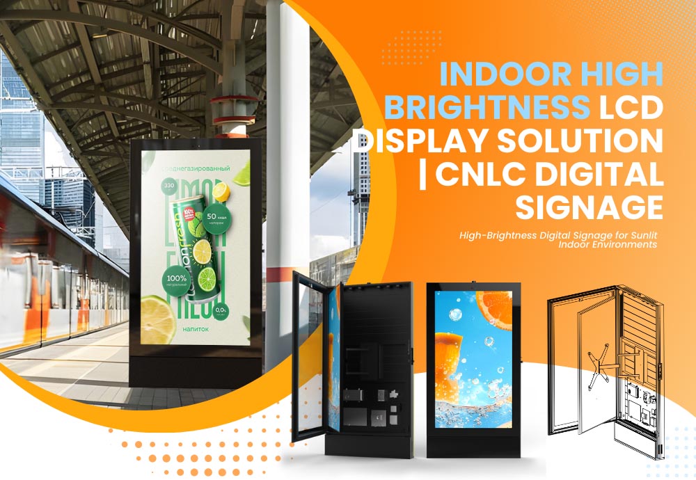 Indoor high brightness LCD digital signage