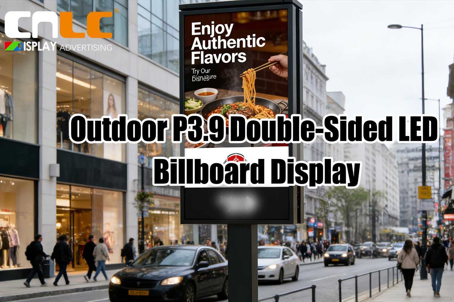 Outdoor P3.9 Double-Sided LED Billboard | CNLC